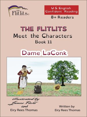 cover image of THE FLITLITS, Meet the Characters, Book 11, Dame LaConk, 8+ Readers, U.S. English, Confident Reading